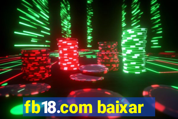 fb18.com baixar